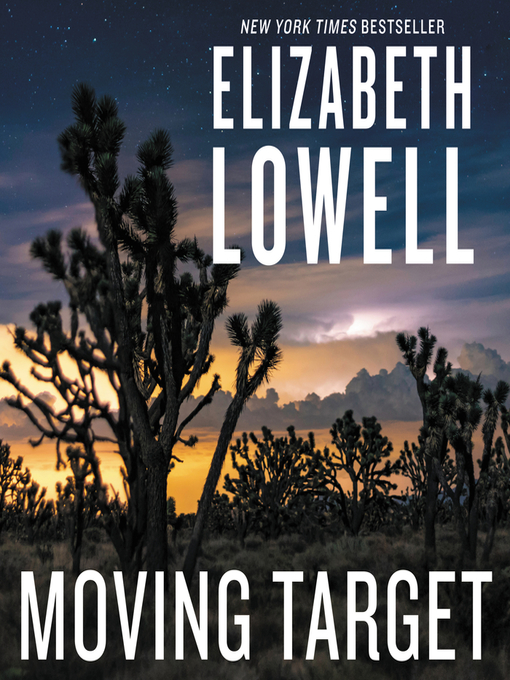 Title details for Moving Target by Elizabeth Lowell - Wait list